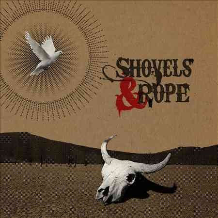 Shovels & Rope SHOVELS & ROPE