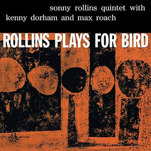 Sonny Rollins Rollins Plays For Bird
