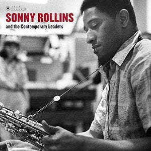Sonny Rollins Sonny Rollins And The Contemporary Leaders (Gatefold Packaging. Photographs By William Claxton)