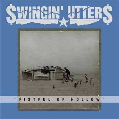 Swingin Utters FISTFUL OF HOLLOW