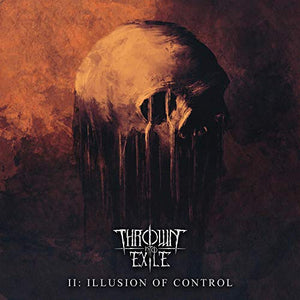 THROWN INTO EXILE ILLUSION OF CONTROL