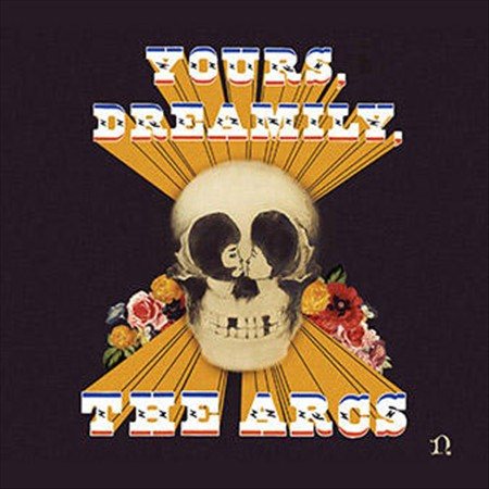 The Arcs Yours, Dreamily,
