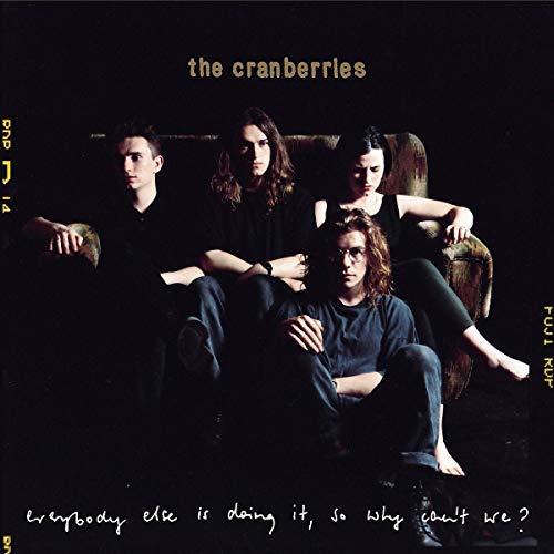 The Cranberries Everybody Else Is Doing It, So Why Can't We [LP]