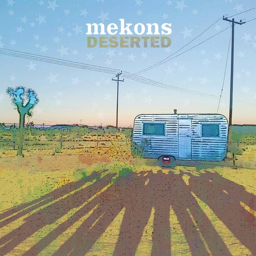 The Mekons Deserted