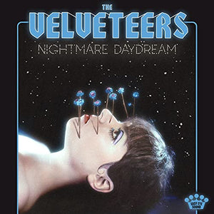 The Velveteers Nightmare Daydream [LP]
