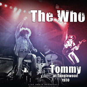 The Who Tommy at Tanglewood 1970 [Import]