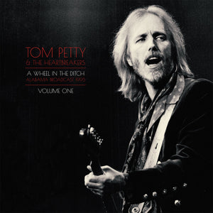Tom Petty & The Heartbreakers A Wheel in the Ditch: Alabama Broadcast 1995 Vol. 1 [Import] (2 Lp's)