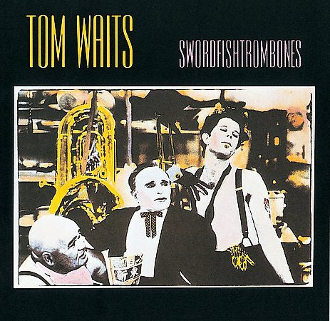 Tom Waits SWORDFISHTROMBONES