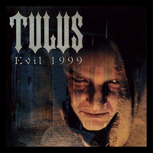 Tulus Evil 1999