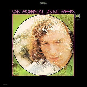 Van Morrison ASTRAL WEEKS