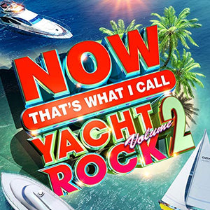 Various Artists Now That's What I Call Yacht Rock: Volume 2 (Various Artists)