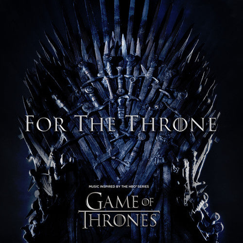 Various For The Throne (Music Inspired By The Hbo Series Game Of Thrones)