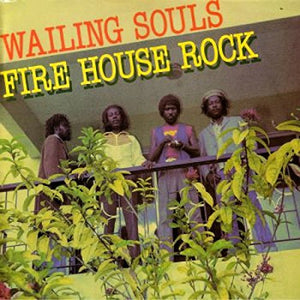 WAILING SOULS FIREHOUSE ROCK