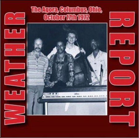 Weather Report The Agora, Columbus, Ohio, October 17, 1972 [LP]