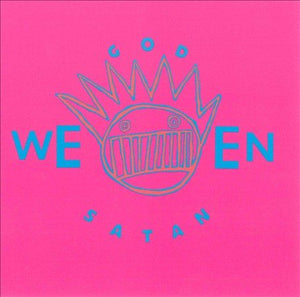 Ween GOD WEEN SATAN