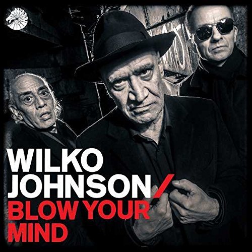 Wilko Johnson BLOW YOUR MIND (LP)