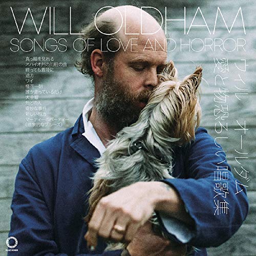 Will Oldham Songs Of Love And Horror