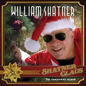 William Shatner SHATNER CLAUS - THE CHRISTMAS ALBUM