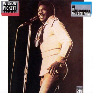 Wilson Pickett In Philadelphia