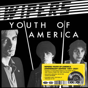 Wipers Youth Of America Anniversary Edition: 1981-2021