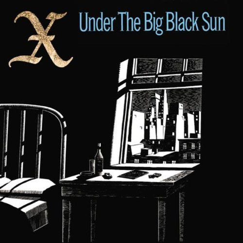 X UNDER THE BIG BLACK SUN