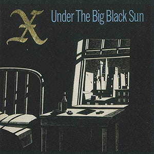 X Under The Big Black Sun