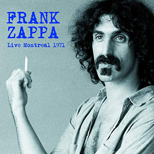 Zappa, Frank Live Montreal 1971