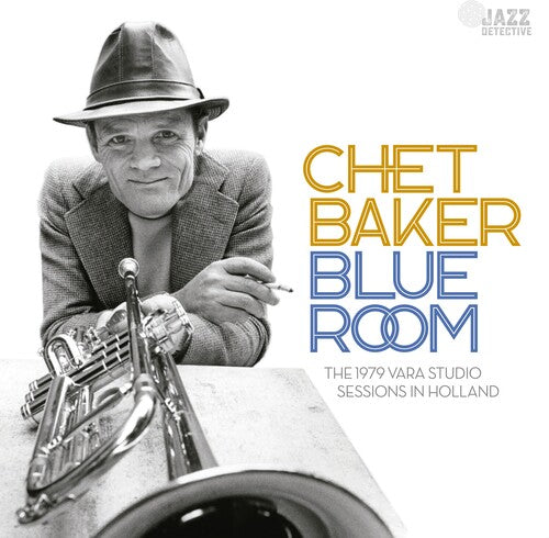 Chet Baker Blue Room: The 1979 Vara Studio Sessions In Hollan (RSD 4.22.23)