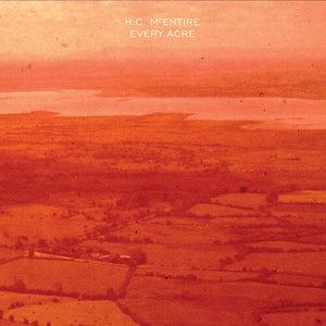 H.C. McEntire Every Acre (Colored Vinyl, Indie Exclusive, Limited Edition, 140 Gram Vinyl, Orange)