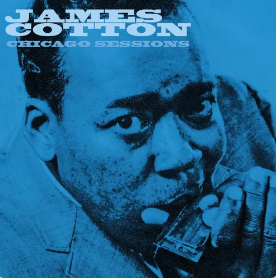 James Cotton Chicago Sessions (RSD 4.22.23)