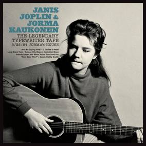 Janis Joplin & Jorma Kaukonen The Legendary Typewriter Tape: 6/25/64 Jorma’s House (RSD11.25.22)