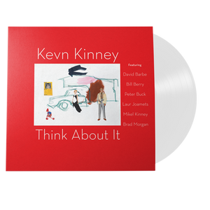 Kevn Kinney Think About It (180 Gram White Vinyl / 100% Recyclable GVR Sound Injection Mold Pressing)