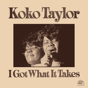Koko Taylor I Got What It Takes (RSD 4.22.23)