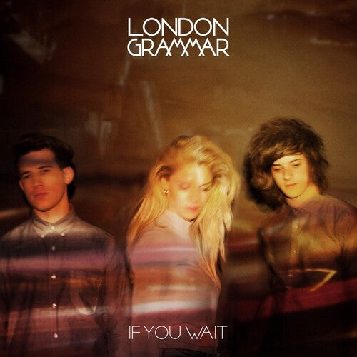 London Grammar If You Wait (10Th Anniversary Edition) (RSD 4.22.23)