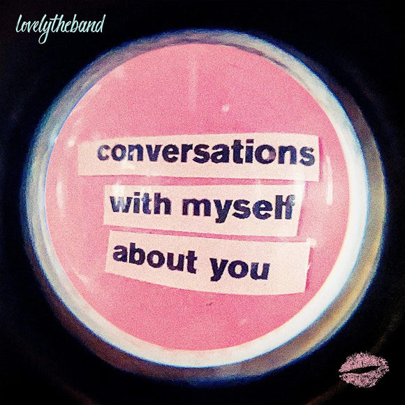 lovelytheband conversations with myself about you