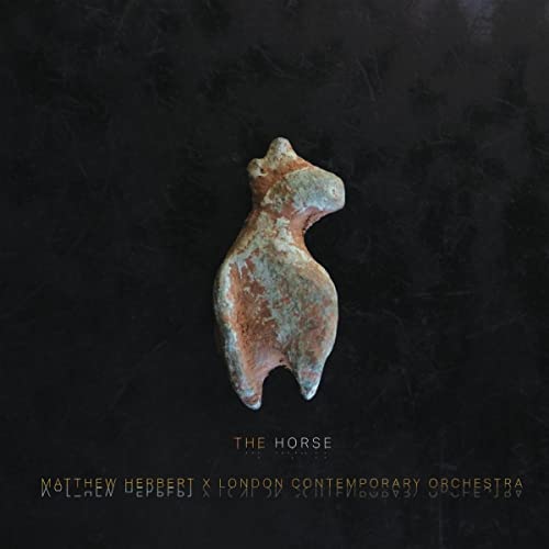 Matthew Herbert & London Contemporary Orchestra The Horse
