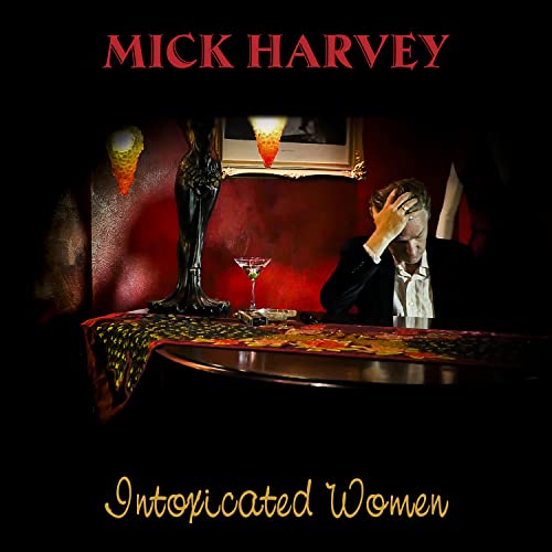 Mick Harvey Intoxicated Women (Limited Edition Red Vinyl)