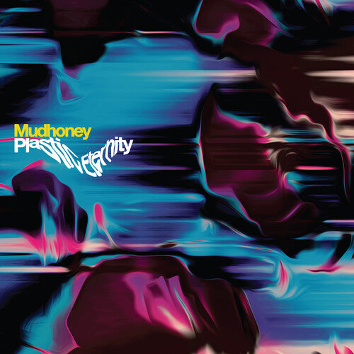 Mudhoney Plastic Eternity (Limited Edition, Gray Vinyl)