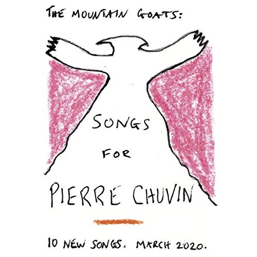 the Mountain Goats Songs for Pierre Chuvin