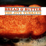 The Jive Turkeys Bread & Butter (Colored Vinyl, Turkey Brown Gravy)