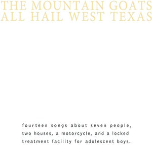 The Mountain Goats All Hail West Texas (Indie Exclusive, Colored Vinyl, Yellow, Gatefold LP Jacket, Reissue)