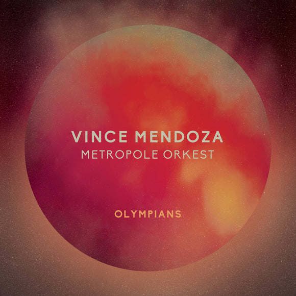 Vince Mendoza & Metropole Orkest Olympians